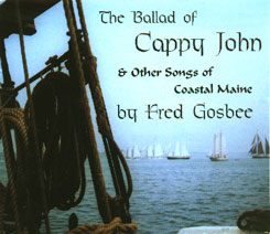 The Ballad of Cappy John and other songs of coastal Maine